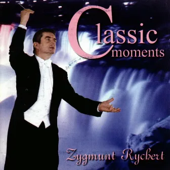 Zygmunt Rychert: Classic Moments by Zygmunt Rychert