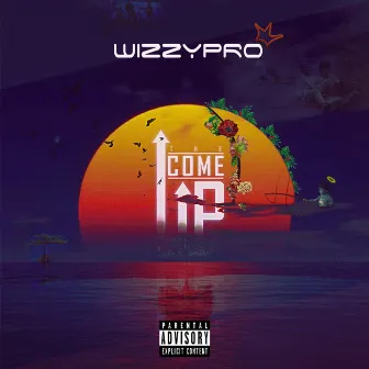 The Come Up by Wizzypro