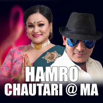 HAMRO CHAUTARI @ MA by Surya Kumar Bohora