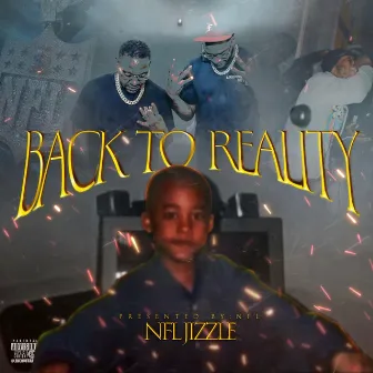 Back To Reality by Nfl Jizzle