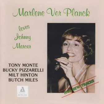 Loves Johnny Mercer by Marlene Ver Planck