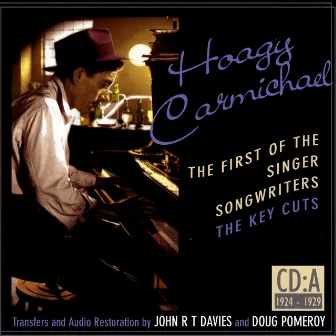 Hoagy Carmichael: The First Of The Singer-Songwriters, CD A by The Wolverine Orchestra