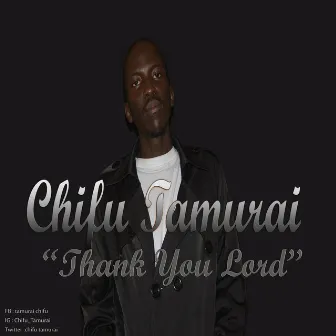 Thank you Lord by Chifu Tamurai