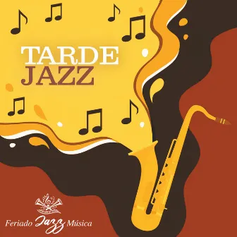 Tarde Jazz by Feriado Jazz Música