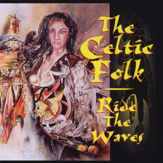 Ride The Waves by The Celtic Folk