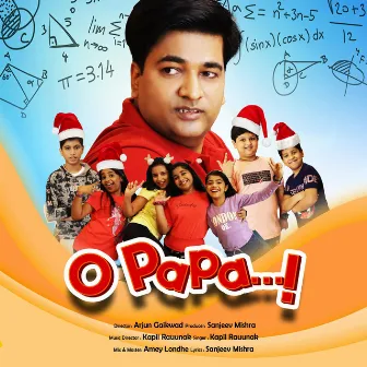 O Papa by Sanjeev Mishra