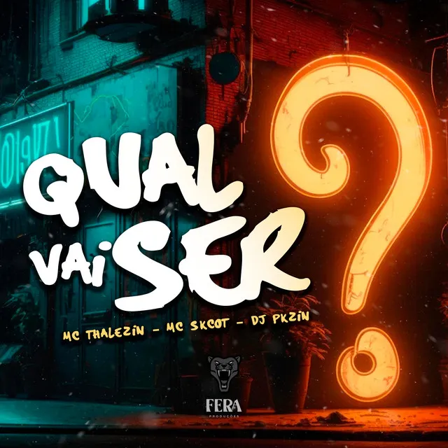 Qual Vai Ser ?