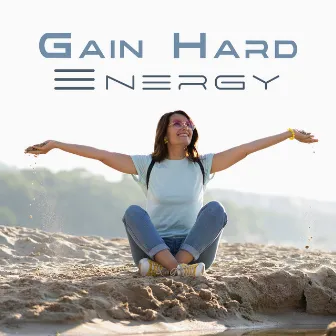 Gain Hard Energy: Beats to Workout, Total Cardio Workout by Healthy Lifestyle Club