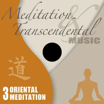 Meditation & Transcendental Music - Oriental Meditation by Gino Fioravanti & John Toso