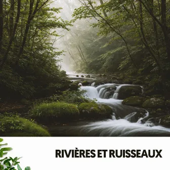 Sons de la Rivière et Musique : Le Murmure de la Nature by Fleuves