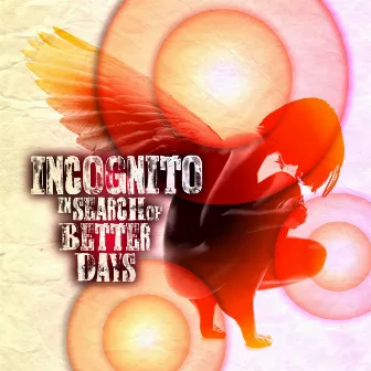 In Search of Better Days by Incognito