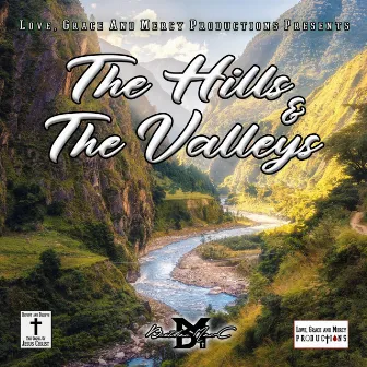 The Hills & the Valleys by Brother Mer-C