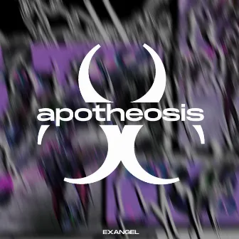 Apotheosis by EXANGEL