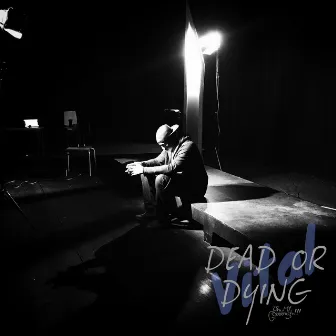 Dead or Dying by VITAL POWERS