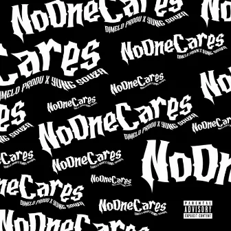 NO ONE CARES by Yung Souza