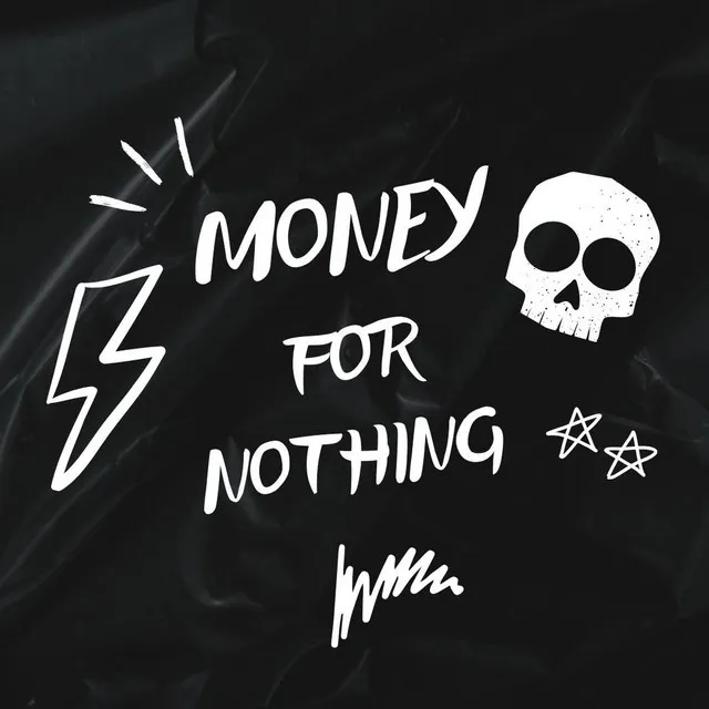 Money for Nothing