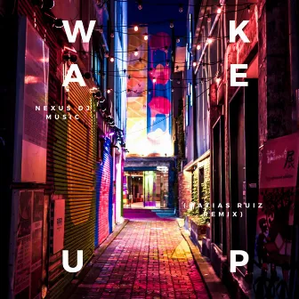 Wake up (Matias Ruiz Remix) by Nexus Dj Music