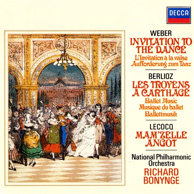 Weber: Invitation To The Dance / Lecocq: Mam'zelle Angot / Berlioz: Les Troyens Ballet Music