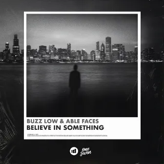 Believe In Something by Buzz Low