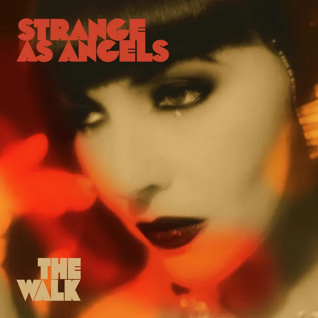 Strange as Angels: The Walk