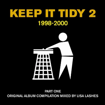 Keep It Tidy 2: 1998 - 2000 by Lisa Lashes