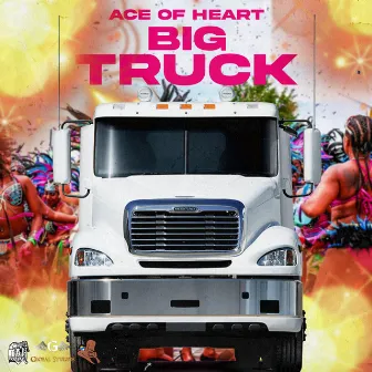 Big Truck by Ace Of Heart