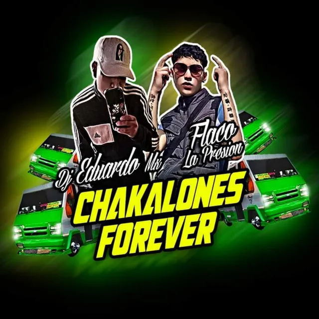 Chakalones Forever