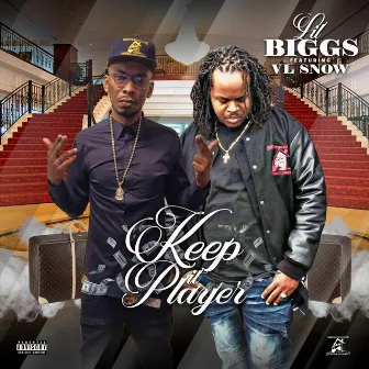 Keep It Player by Lil Biggs