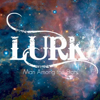 Man Among the Stars by Lurk