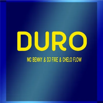 Duro by Chelo Flow