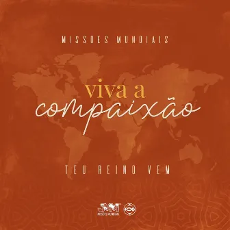 Viva a Compaixão (Teu Reino Vem) [Ao Vivo] by Alexandre Magnani