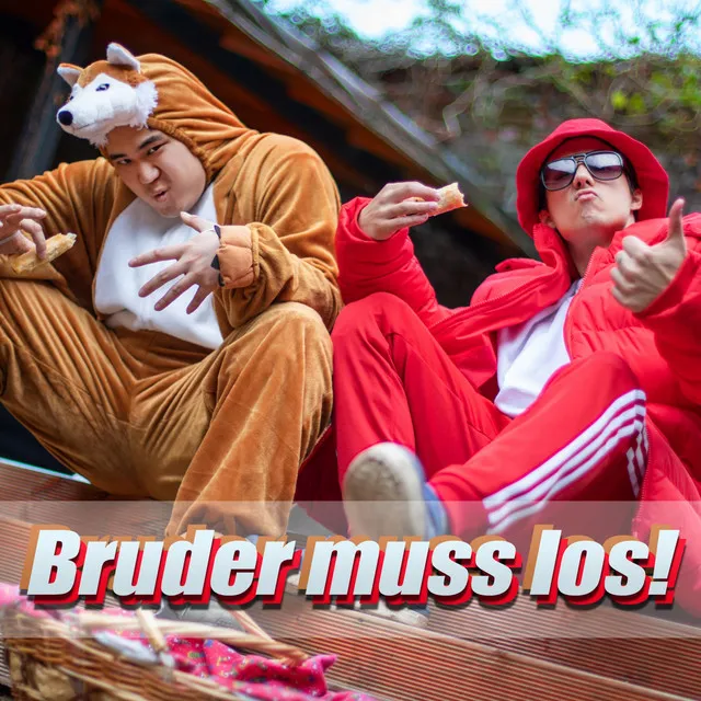 Bruder muss los! (feat. Joon Kim)