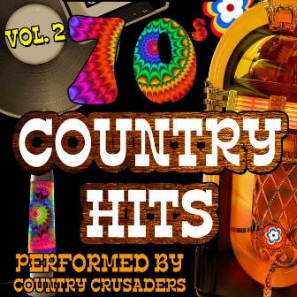 70s Country Hits: Vol. 2 by Country Crusaders