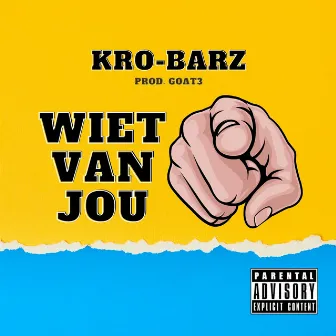 Wiet Van Jou by KRO-Barz