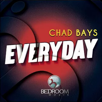 Everyday by Chad Bays