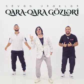 Qara-Qara Gözləri by Sevən Ürəklər