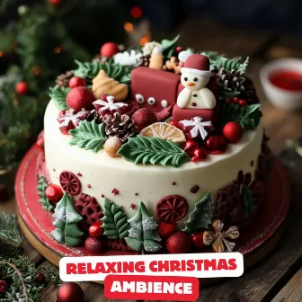 Relaxing Christmas Ambience by Relaxing Christmas Ambience