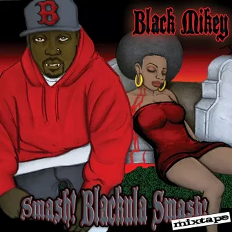 Blackula (Special Edition) by Black Mikey