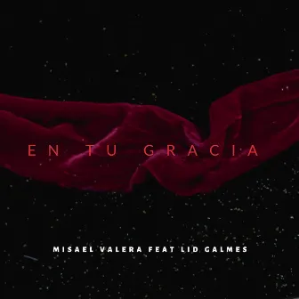 En Tu Gracia by Misael Valera