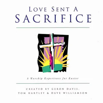 Love Sent a Sacrifice by Dave Williamson