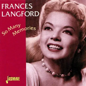 So Many Memories by Frances Langford