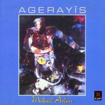 Agerayîs by Mikail Aslan