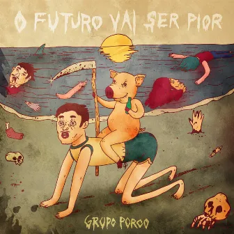 O Futuro Vai Ser Pior by 