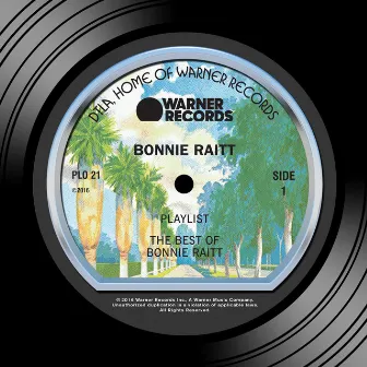 Playlist: The Best of the Warner Bros. Years (2016 Remaster) by Bonnie Raitt