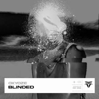 Blinded by Oxyoze