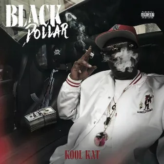 Blaack Dollar by Kool Kat