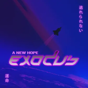 Exodus by A New Hope