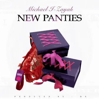 New Panties by Michael I-Zayah