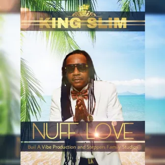 Nuff Love by King Slim