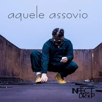 Aquele Assovio by Infect Drop